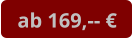 ab 169,-- €